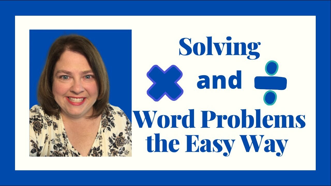 How to Solve Multiplication and Division Word Problems (Story Problems)